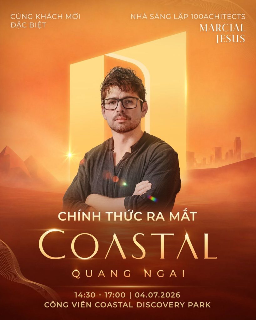 MARCIAL JESUS LẦN ĐẦU TIÊN CHIA SẺ VỀ COASTAL DISCOVERY PARK TẠI SỰ KIỆN RA MẮT COASTAL QUẢNG NGÃI | NGÀY 04/07/2026 2 Nha sang lap 100 Architects